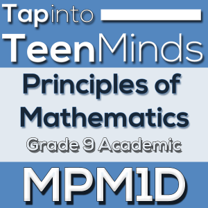 MPM1D Principles of Mathematics, Grade 9 Academic Handouts and Resources
