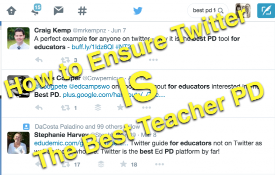 How to Ensure Twitter IS The Best Teacher PD