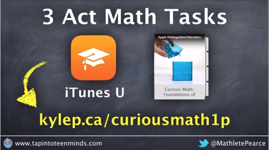 3 Act Math Tasks - Curious Math iTunes U Course