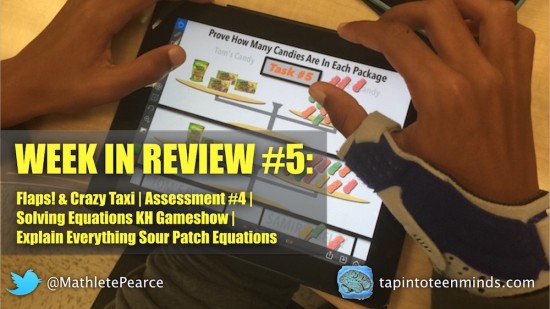 Week In Review 5 - Flaps Crazy Taxi Solving Equations With Explain Everything