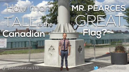 Canada 150 Math Challenge - How many Mr Pearces Tall is the Great Canadian Flag