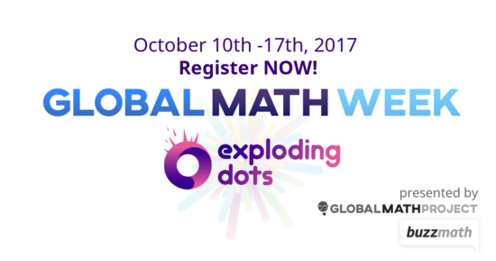 Exploding Dots - Global Math Week - October 10th, 2017