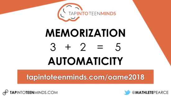 OAME 2018 - Memorization vs Automaticity Back to Basics or Beyond the Basics